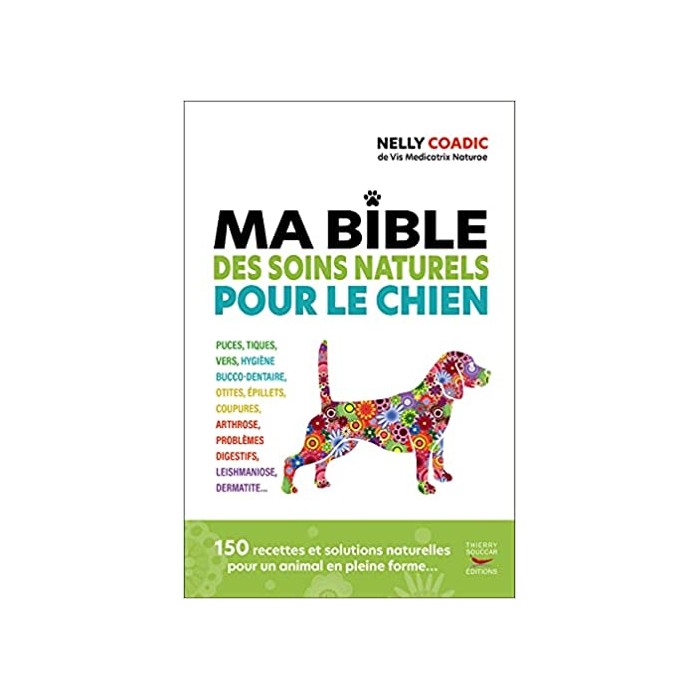 Ma bible des soins naturels pour le chien