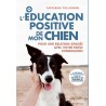L’Éducation positive de mon chien – Catherine Collignon – 255 pages