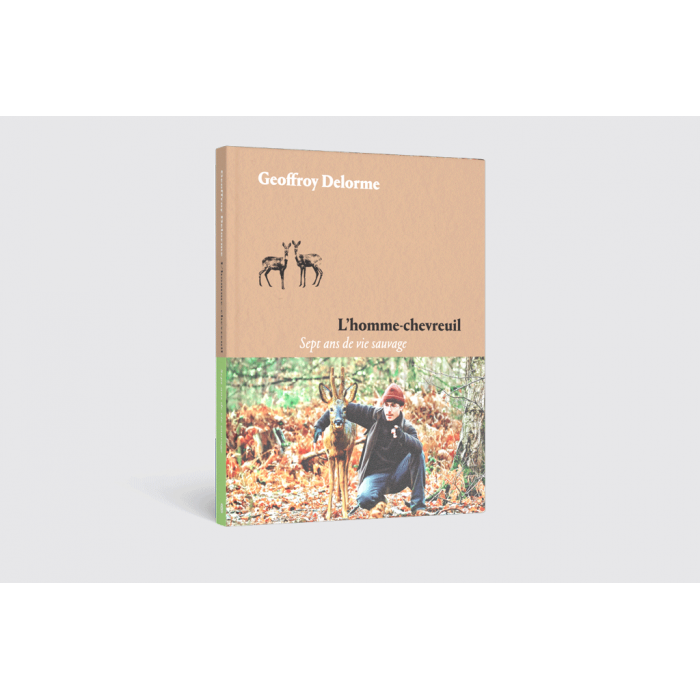 L’Homme-chevreuil – Sept ans de vie sauvage (256 pages)