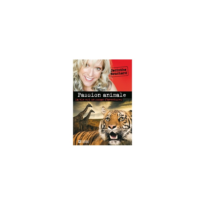 Passion animale (Jacinthe Bouchard) 280 pages