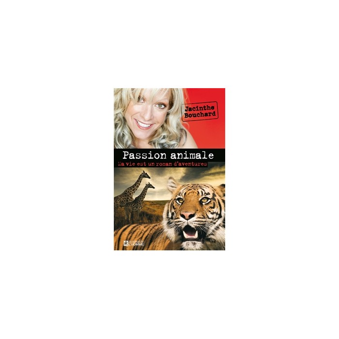 Passion animale (Jacinthe Bouchard) 280 pages