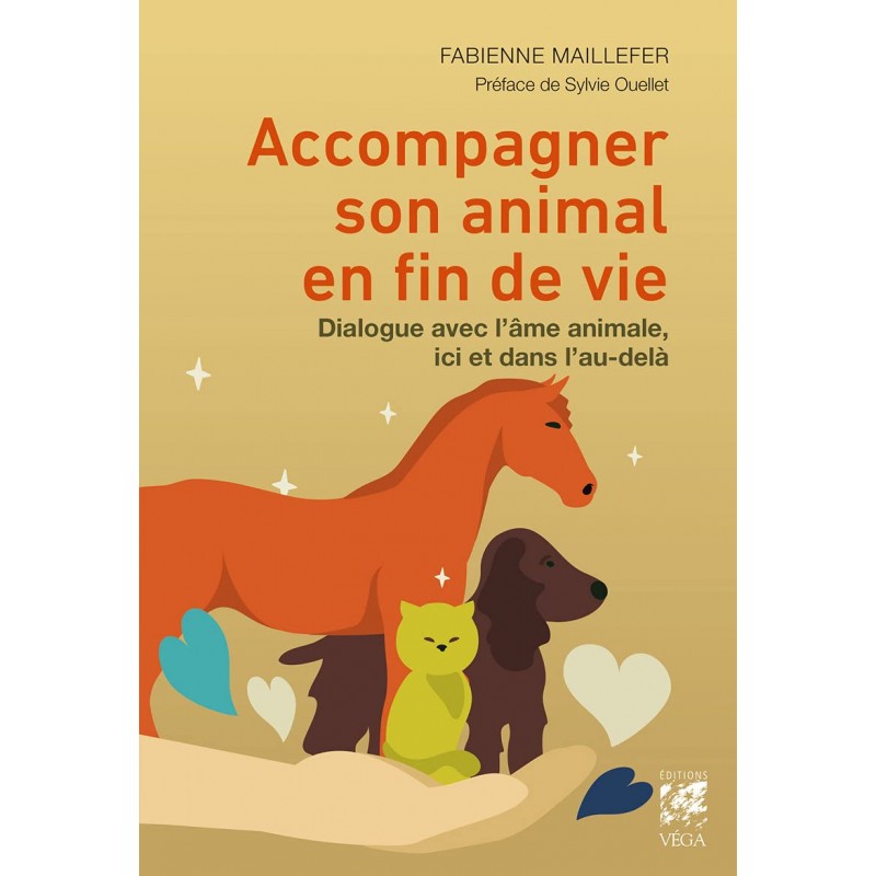 Accompagner son animal en fin de vie - Fabienne Maillefer - 324 pages