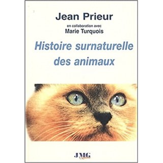 Histoire surnaturelle des animaux - Jean Prieur - 378 pages