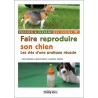 Faire reproduire son chien (216 pages)