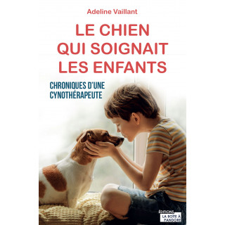 Le Chien qui soignait les enfants – Adeline Vaillant