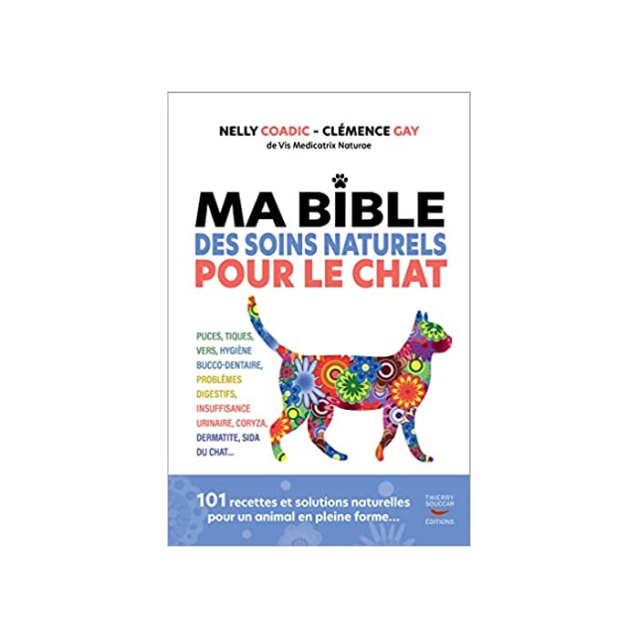 Ma bible des soins naturels pour le chat