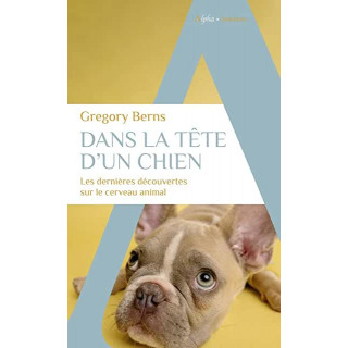 Dans la tête d’un chien - Version Poche (319 pages)