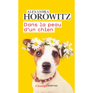 Dans la peau d’un chien (A. Horowitz) Version Poche