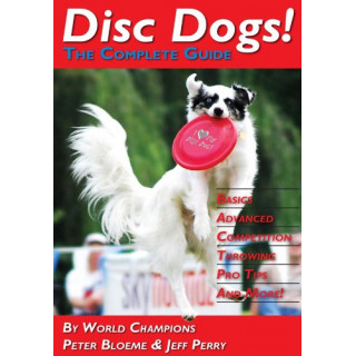 Disc Dogs! The Complete Guide (Livre en anglais)