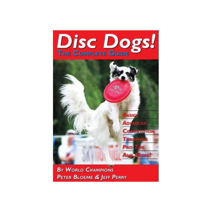 10 % - Disc Dogs! The Complete Guide (Livre en anglais)