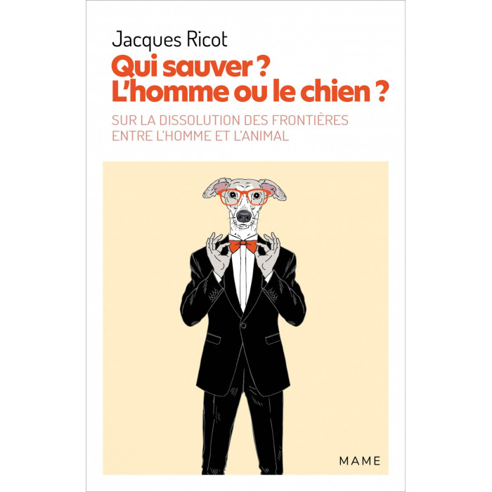 Qui sauver : l’Homme ou le Chien ? (Jacques Ricot – 224 pages)