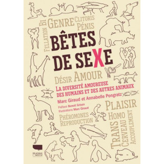 Bêtes de sexe – La Diversité amoureuse des humains et des autres animaux (M. Giraud et A. Pongratz)