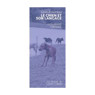 Livret d’exercices : Le Chien et son langage – Katja Krauss & Gabi Maue (96 pages)