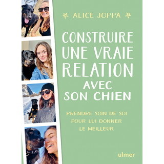 Construire une vraie relation avec son chien (Alice Joppa)