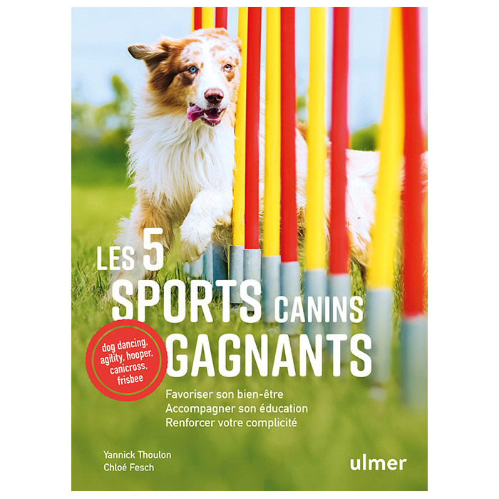 Les 5 sports canins gagnants (C. Fesch & Y.Thoulon)