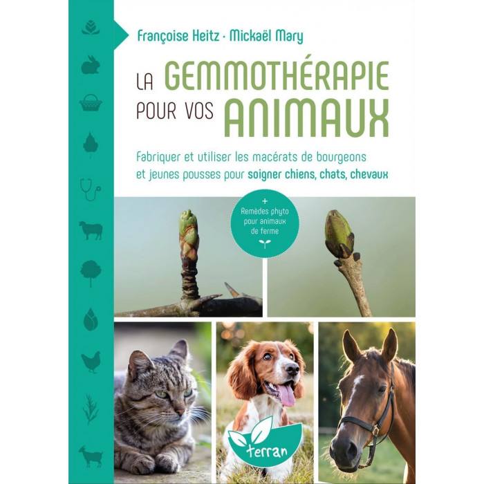 La Gemmothérapie pour vos animaux (F. Heitz et M. Mary)
