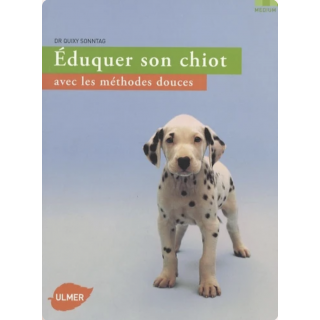 Éduquer son chiot avec les méthodes douces – Dr Quixy Sonntag (180 pages – Livre d’occasion)