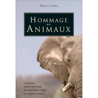 Hommage aux animaux – A. Contaret (136 pages – Livre d’occasion)