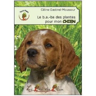 Le B. A.-BA des plantes pour mon chien