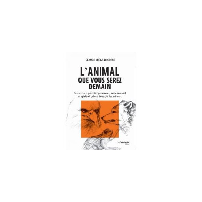 L’Animal que vous serez demain