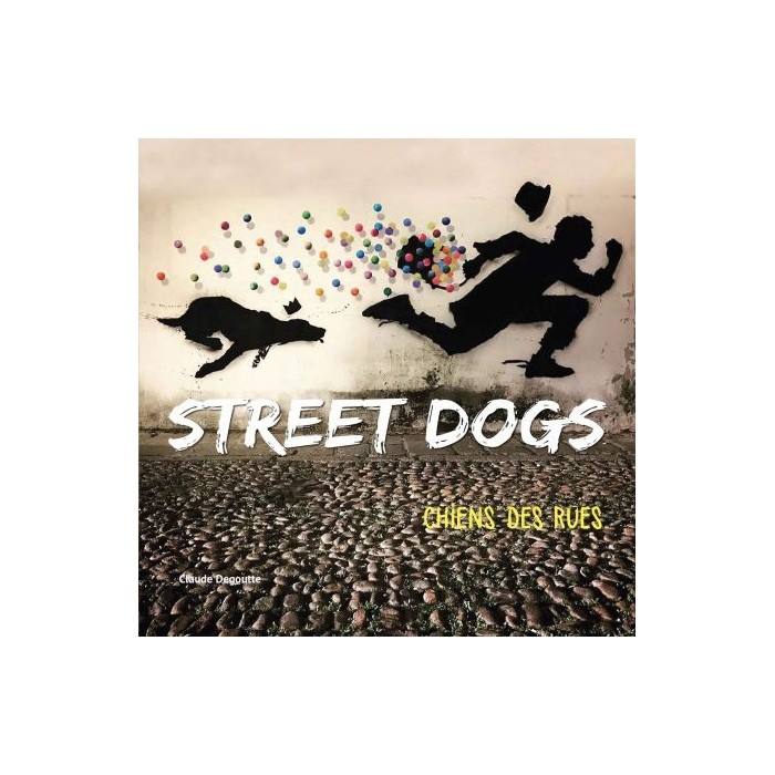 Street Dogs – Chiens des rues