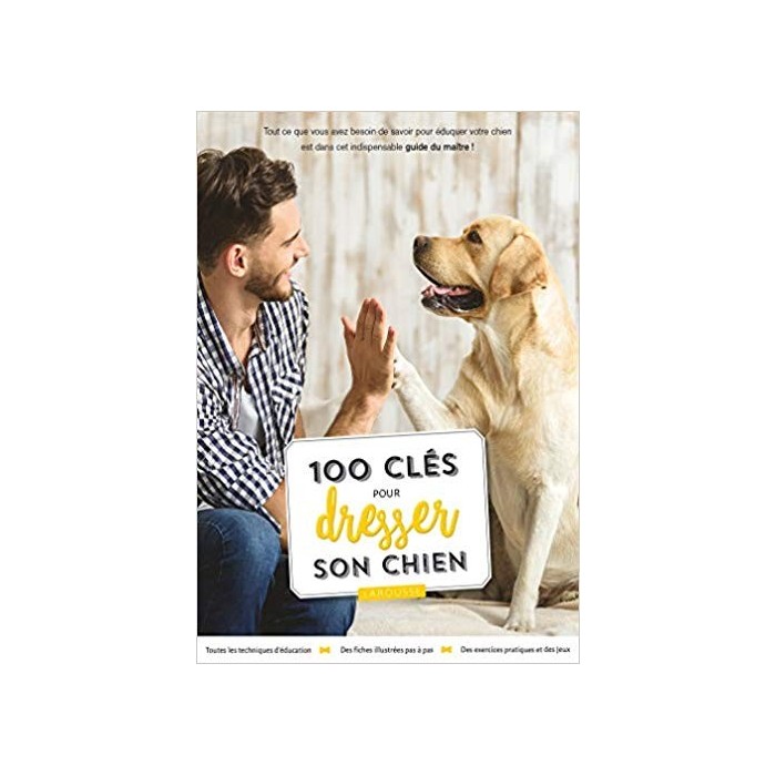 100 clefs pour dresser son chien (100 Ways To Train The Perfect Dog)