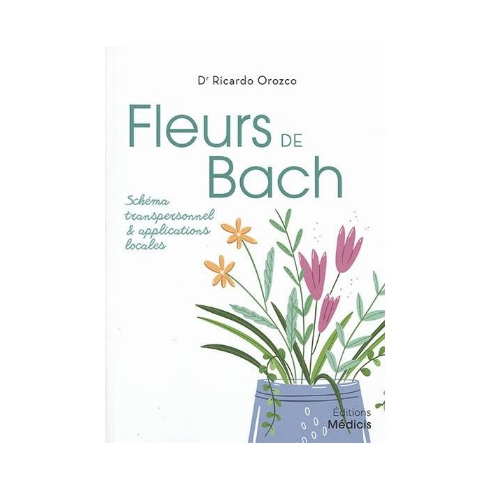 Fleurs de Bach – Schéma transpersonnel et applications locales